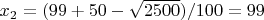 $x_2=(99\cdoty+50-\sqrt {2500})/100=99$