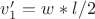 $\[v_1'=  w *l/2\]$