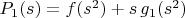 $P_1(s)=f(s^2)+s\,g_1(s^2)$