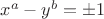$x^a-y^b=\pm 1$ $x^a-y^b=\pm 1$