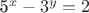 5^x - 3^y = 2$