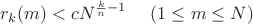 $$r_k(m)<cN^{\frac{k}{n}-1}\,\,\,\,\,\,\,\,(1\leq m\leq N)$$