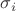 $\sigma_{i}$