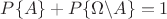 $P\{A\}+P\{\Omega\backslash A\}=1$