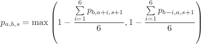 $$p_{a, b, s} = \max\left(1 - \frac{\sum\limits_{i=1}^6 p_{b, a+i, s+1}}{6}, 1 - \frac{\sum\limits_{i=1}^6 p_{b - i, a, s+1}}{6}\right)$$