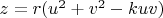 $z=r(u^2+v^2-kuv)$