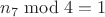 $n_7\bmod4=1$