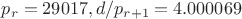 $p_r=29017, d/p_{r+1}=4.000069$