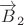 $\overrightarrow B_2$