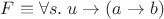 $F\equiv\forall s.\; u\to(a \to b)$ $F\equiv\forall s.\; u\to(a \to b)$