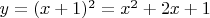 $y=(x+1)^2=x^2+2x+1$