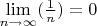 $\lim\limits_{n \to \infty}(\frac1{n})=0$