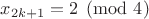 $x_{2k+1}=2 \pmod 4$