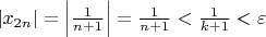 $|x_{2n}|=\Big |\frac{1}{n+1}\Big |=\frac{1}{n+1}<\frac{1}{k+1}<\varepsilon$
