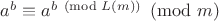 $a^b \equiv a^{b \pmod {L(m)}} \pmod m$