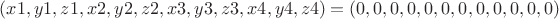 $(x1,y1,z1,x2,y2,z2,x3,y3,z3,x4,y4,z4)=(0,0,0,0,0,0,0,0,0,0,0,0)$