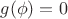 $g(\phi)=0$