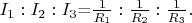 $I_1:I_2:I_3$=$\frac{1}{R_1}:\frac{1}{R_2}:\frac{1}{R_3}.$