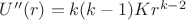 $U''(r)=k(k-1)Kr^{k-2}$