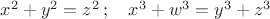 $x^2+y^2=z^2 \, ; \quad x^3+w^3=y^3+z^3$