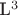 L^3 L^3