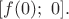$[f(0);\ 0].$