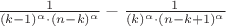 $\frac{1}{(k-1)^{\alpha}\cdot (n-k)^{\alpha}}-\frac{1}{(k)^{\alpha}\cdot (n-k+1)^{\alpha}}$
