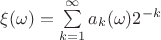 $\xi(\omega)=\sum\limits_{k=1}^{\infty}a_k(\omega)2^{-k}$