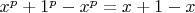 $x^p+1^p-x^p=x+1-x$