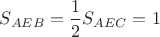 $S_{AEB}=\dfrac12S_{AEC}=1$