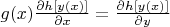 $g(x)\frac {\partial h[y(x)]}{\partial x}=\frac {\partial h[y(x)]}{\partial y}$