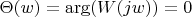$\Theta(w)=\arg(W(jw))=0$