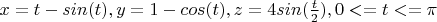 $x=t-sin(t),y=1-cos(t),z=4sin(\frac{t}{2}), 0<=t<=\pi$