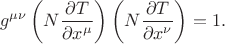 $$
g^{\mu \nu} \left( N \frac{\partial T}{\partial x^{\mu}} \right) \left( N \frac{\partial T}{\partial x^{\nu}} \right) = 1.
$$