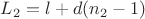 $L_2=l+d(n_2-1)$