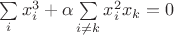 $\sum\limits_{i}x_i^3+\alpha\sum\limits_{i\neq k}x_i^2x_k=0$
