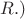 $R.)$