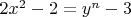 $2x^2-2=y^n-3$