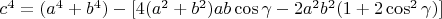 $c^4=(a^4+b^4)-[4(a^2+b^2)ab \cos\gamma-2a^2b^2(1+2\cos^2\gamma)]$