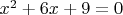 $x^2+6x+9=0$