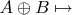 $A\oplus B\mapsto $