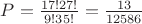 $P=\frac{17!27!}{9!35!}=\frac{13}{12586}$