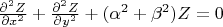 $\frac{\partial^2 Z}{\partial x^2}+\frac{\partial^2 Z}{\partial y^2}+(\alpha^2+\beta^2)Z=0$