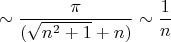 $$\sim\dfrac{\pi }{(\sqrt{n^2+1}+ n)}\sim \dfrac{1}{{n}}$$