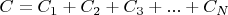 $C =C_1 + C_2 + C_3 + ... + C_N$