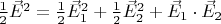 $\frac{1}{2} \vec E^2 = \frac{1}{2} \vec E_1^2 + \frac{1}{2} \vec E_2^2 + \vec E_1 \cdot \vec E_2$