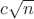 $c \sqrt n$