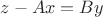 $z-Ax=By$