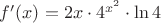 $f'(x) = 2x\cdot 4^{x^{2}}\cdot \ln4$