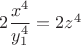 $2\dfrac {x^4}{y_1^4}=2z^4$